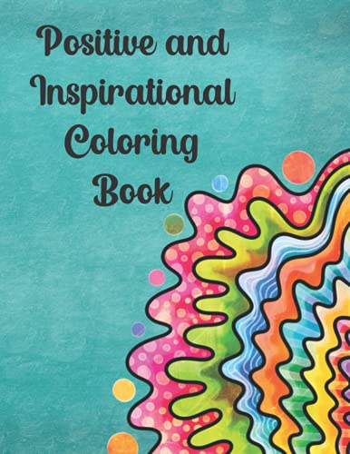 Positive and Inspirational Coloring Book: Adult coloring book WoodArtSupply