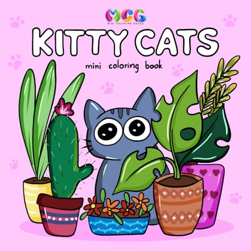 Mini Coloring Book: Kitty Cats: Say Hello To Cute Simple Animal Designs Featuring Sweet Creative Tiny Funny Adorable Kittens In Cozy, Groovy Spaces ... Relaxation For Girls & Women Who Love Cats WoodArtSupply