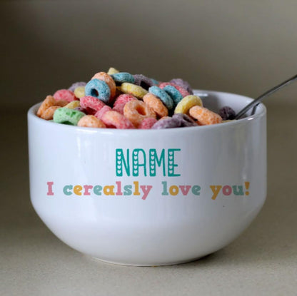 Personalized I Cerealsly Love You Bowl - 24oz Custom Cereal Bowl