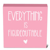 mmiishe Everything Is Figureoutable Wooden Box Sign Decorative Inspirational Farmhouse Wood Box Sign Home Office Decor Motivational Gift Rustic Square Desk Decor Sign for Shelf Pink mmiishe