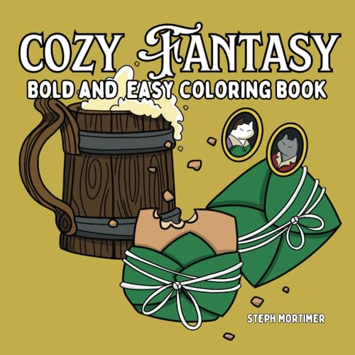 Cozy Fantasy : Bold and Easy Coloring Book: Coloring Book for Adults and Teens Featuring Halfling inspired scenes and Cozy Hygge Moments for Relaxation (Literary Inspirations)