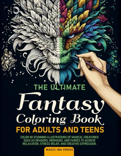 The Ultimate Fantasy Coloring Book for Adults and Teens: Color 80 Stunning Illustrations of Magical Creatures such as Dragons, Mermaids, and Fairies ... Stress Relief, and Creative Expression WoodArtSupply