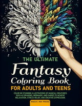 The Ultimate Fantasy Coloring Book for Adults and Teens: Color 80 Stunning Illustrations of Magical Creatures such as Dragons, Mermaids, and Fairies ... Stress Relief, and Creative Expression WoodArtSupply