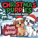 Christmas Puppies: 50 Comfy, Cozy, and Detailed Festive Puppy Coloring Book Pages for Quick Relaxation, Instant Holiday Fun, and the Ultimate Winter ... Teens, & Kids (Adorable Tails Coloring) WoodArtSupply