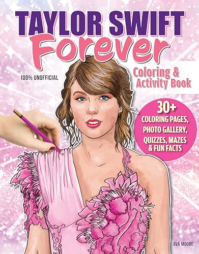 Taylor Swift Forever Coloring & Activity Book (Design Originals) For Swifties of All Ages - 30+ Coloring Pages, Photo Gallery, Quizzes, Mazes, Fun Facts, Puzzles, and More, on Perforated Paper