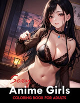Sexy Anime Coloring Book:: Tempting and Naughty Girls, Intimate Encounters (Anime Sexy Coloring Book) WoodArtSupply