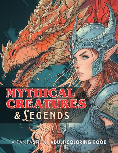 Mythical Creatures & Legends Adult Coloring Book: Detailed Fantasy Designs | Coloring Book for Teens and Adults | Dark Fantasy and Mythology Art | ... Dragons, & Beings (Adult Coloring Books) WoodArtSupply