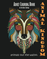 Adult Coloring Book: Animal Kingdom: Animals Out The Wazoo WoodArtSupply