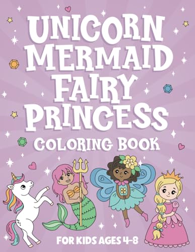 Unicorn, Mermaid, Fairy, Princess Coloring Book: For Kids Ages 4-8 WoodArtSupply