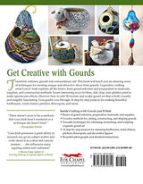 Crafting with Gourds: Building, Painting, and Embellishing Birdhouses, Flowerpots, Wind Chimes, and More (Fox Chapel Publishing) 14 Step-by-Step Projects for Natural, Seasonal Décor from Lora S. Irish Fox Chapel Publishing