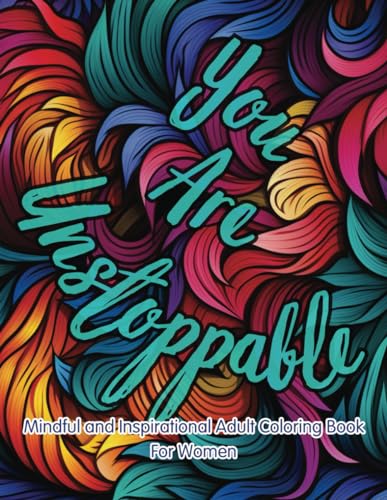 Positive Affirmation Coloring Book, Women to women, Adult Coloring Book, Motivational Quotes Coloring Book, Inspirational Phrases, Relaxing and ... Coloring Pages, Repetitive Pattern WoodArtSupply