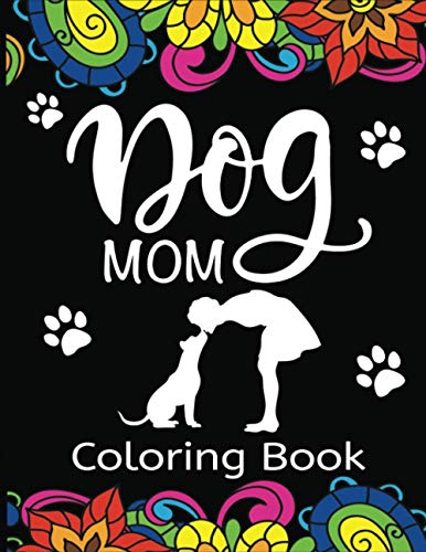 Dog Mom Coloring Book Dylanna Publishing, Inc.
