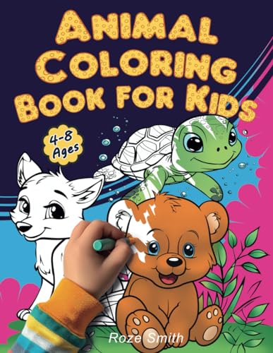 Animal Coloring Book for Kids: 50+ Fun Illustrations of Animals Including Tigers, Dolphins, and Squirrels – Good for Boys and Girls Aged 4-8