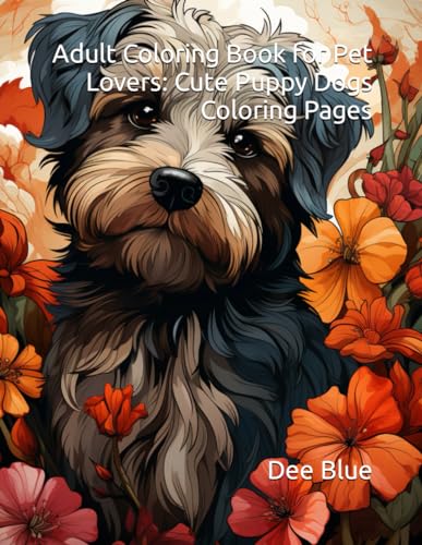 Adult Coloring Book for Pet Lovers: Cute Puppy Dogs Coloring Pages (Adult Coloring Book Bundle : Dogs, Butterflies and Dinosaurs) WoodArtSupply