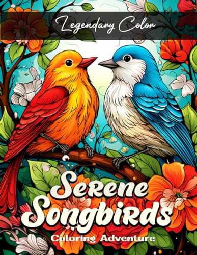 Serene Songbirds Coloring Book: An Adult Coloring Book with Easy and Beautiful Birds Coloring Pages Prints for Stress Relief Majosta