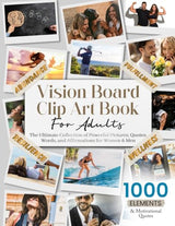 Vision Board Clip Art Book For Adults: The Ultimate Collection of 1000+ Powerful Pictures, Quotes, Words, and Affirmations for Women & Men (Vision Board Clip Art Book Kit and Supplies) WoodArtSupply