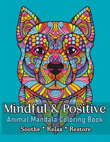 Mindful & Positive Animal Mandala Coloring Book: 50 Cheerful Animal Designs for Stress Relief and Relaxation WoodArtSupply