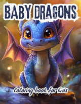 Baby Dragons Coloring Book for Kids Ages 8-12: Unleash a world of magic, creativity, and adorable baby dragons! WoodArtSupply