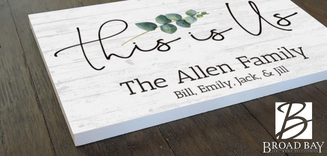 This is Us Sign Solid Wood Personalized Family Farmhouse Decor Wall Art - 16.5” x 10.5” Broad Bay