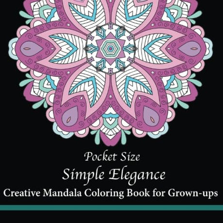Pocket Size Simple Elegance: Creative Mini Mandala Coloring Book for Grown-ups (Mini Coloring Books) WoodArtSupply