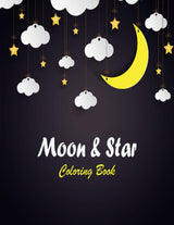 Moon & Star Coloring Book: An adults Moon & Star's Coloring Book With Best Unique Moon & Star's Design For Stress Reliving And Relaxing Majosta