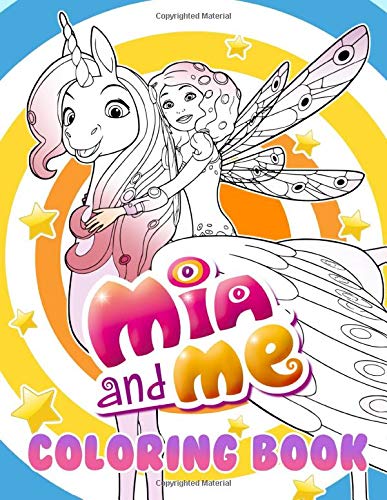 Mia And Me coloring book: Cute Animation TV Series Coloring Book For Toddlers Kids Children Stress Relief Gift