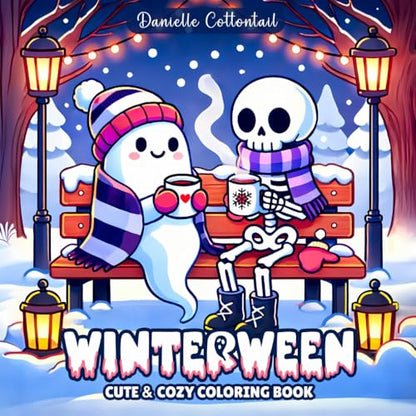 Winterween Cute & Cozy Coloring Book: 50 Adorable & Spooky Hygge Style Scenes with a Winter Vibe. Simple and Comfy for Relaxing Fun!