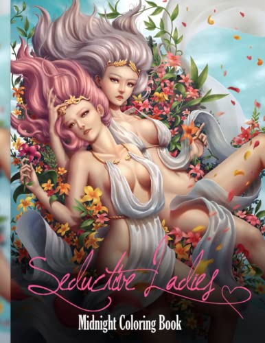 Midnight Seductive Ladies Coloring Book: A Coloring Pages On Dark Background With Erotic Illustrated Drawings Of Gorgeous Women For Adults to Relax And Relieve Stress