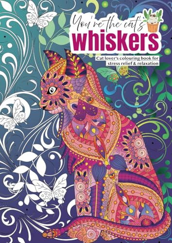 Cat Lover’s Colouring Book for Stress Relief & Relaxation: You’re The Cat’s Whiskers (Fun adult colouring books for mindfulness and stress relief) WoodArtSupply