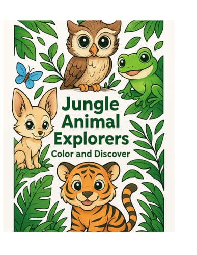 Jungle Animal Explorers: Fun and Educational Coloring Book for Kids Ages 3–7 Featuring Wild Creatures, Cool Facts, and Interactive Activities — Lions, ... Elephants, and More (Color & Discover Series) WoodArtSupply