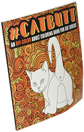 Cat Butt: An Off-Color Adult Coloring Book for Cat Lovers FILLBOSS