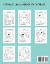 Learn Hungarian - 70 Animals in Hungarian Coloring Book (Picture Dictionary): Color and Learn Names of Animals in Hungarian (with English Translation) Majosta