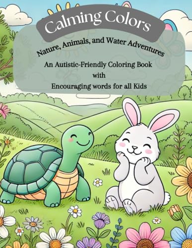 Calming Colors: A Relaxing Nature & Animal Coloring Book with Positive Words for Kids: Encouraging Reading, Creativity, and Mindfulness for an Autistic-Friendly Experience WoodArtSupply