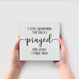 Inspirational Home Wooden Box Sign I Still Remember the Days I Prayed, Motivational Wooden Block Sign for Home Living Room Bedroom Decor, Farmhouse Kitchen Summerjokes