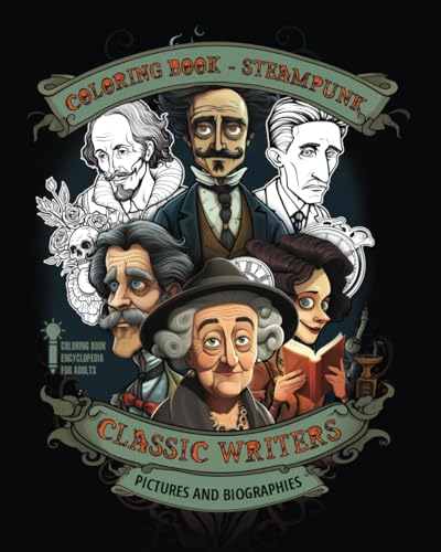 Classic Writers - Steampunk Coloring Book: For young and adults. Pictures and biographies of your favorite authors (Coloring books) WoodArtSupply