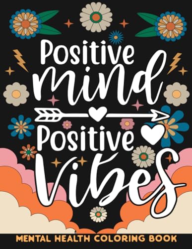 Positive Vibes : Mental Health Coloring Book with Motivational and Inspirational Quotes for Adults and Teenagers: Simple and Chill Illustrations for ... and Self Care Gift for Woman| Large Print WoodArtSupply