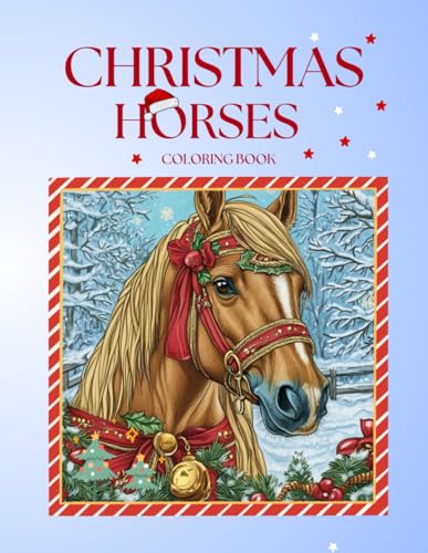 Christmas horses coloring book: For ages 4-10 (Italian Edition) WoodArtSupply