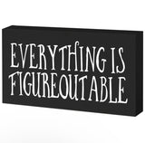 Inspirational Farmhouse Wooden Box Sign - Everything is Figureoutable, Black Home Office Desk Decor Generic