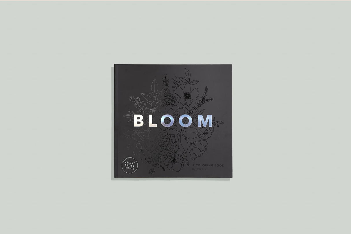 Bloom: A Flower Coloring Book for Adults B Blue Star Press