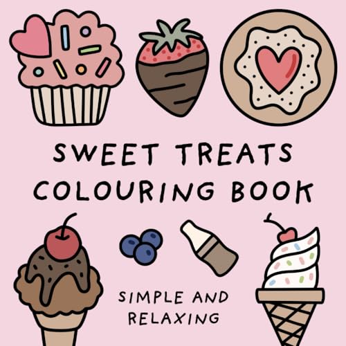 Sweet Treats Colouring Book (Simple and Relaxing Bold Designs for Adults & Children) (Simple and Relaxing Colouring Books) WoodArtSupply