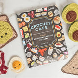 Crochet Cafe: Recipes for Amigurumi Crochet Patterns B Blue Star Press