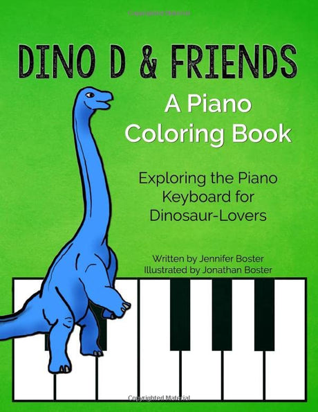 Dino D & Friends: A Piano Coloring Book - Exploring the Piano Keyboard for Dinosaur-Lovers (Doggie D Piano Coloring Books) WoodArtSupply