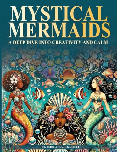Mystical Mermaids: A Deep Dive into Creativity and Calm (Coloring Books by Dr. ABG) WoodArtSupply