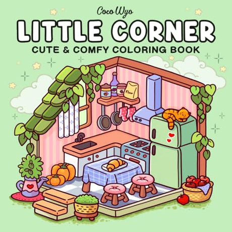 Little Corner: Coloring Book for Adults and Teens, Super Cute Designs of Cozy, Hygge Spaces for Relaxation (Cozy Spaces Coloring) Coco Wyo LLC