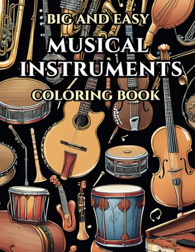 Big and Easy Musical Instruments Coloring Book: Fun and Relaxation for Kids and Adults WoodArtSupply