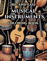 Big and Easy Musical Instruments Coloring Book: Fun and Relaxation for Kids and Adults WoodArtSupply