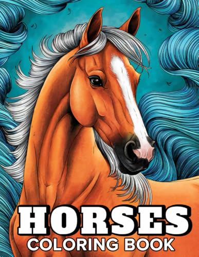 Horses Coloring Book: 50 Coloring Pages with Horses Illustrations for Girls, Teens, Adults and Horse Lovers WoodArtSupply