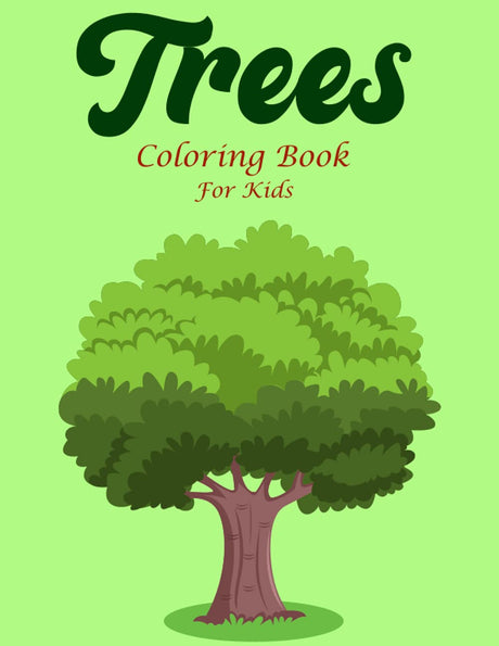 Trees Coloring Book for kids: An Easy coloring book for kids With 30 Designs of Trees WoodArtSupply