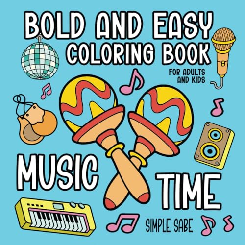 Bold and Easy Coloring Book: Music Time with 40 large and simple instrument designs for adults and kids (Bold and Easy Coloring Books) WoodArtSupply