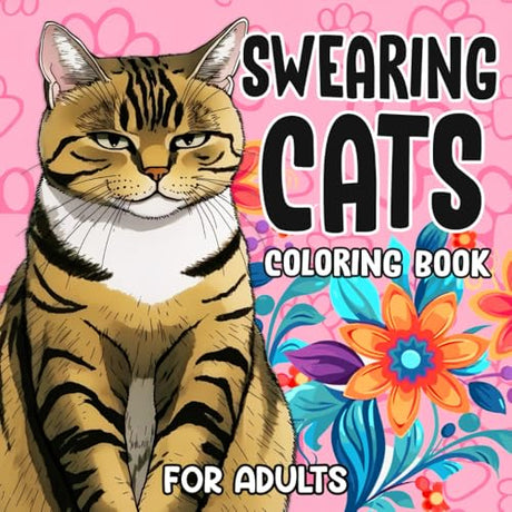 Swearing Cats Coloring Book for Adults: Funny Kitty Memes Coloring Pages for Adult Relaxation and Stress Relief WoodArtSupply